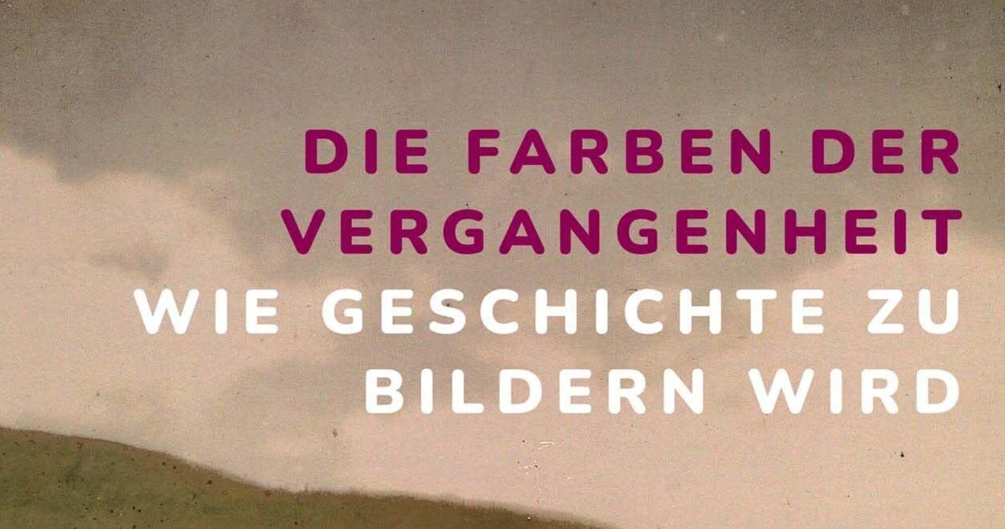 Die farben der vergangenheit